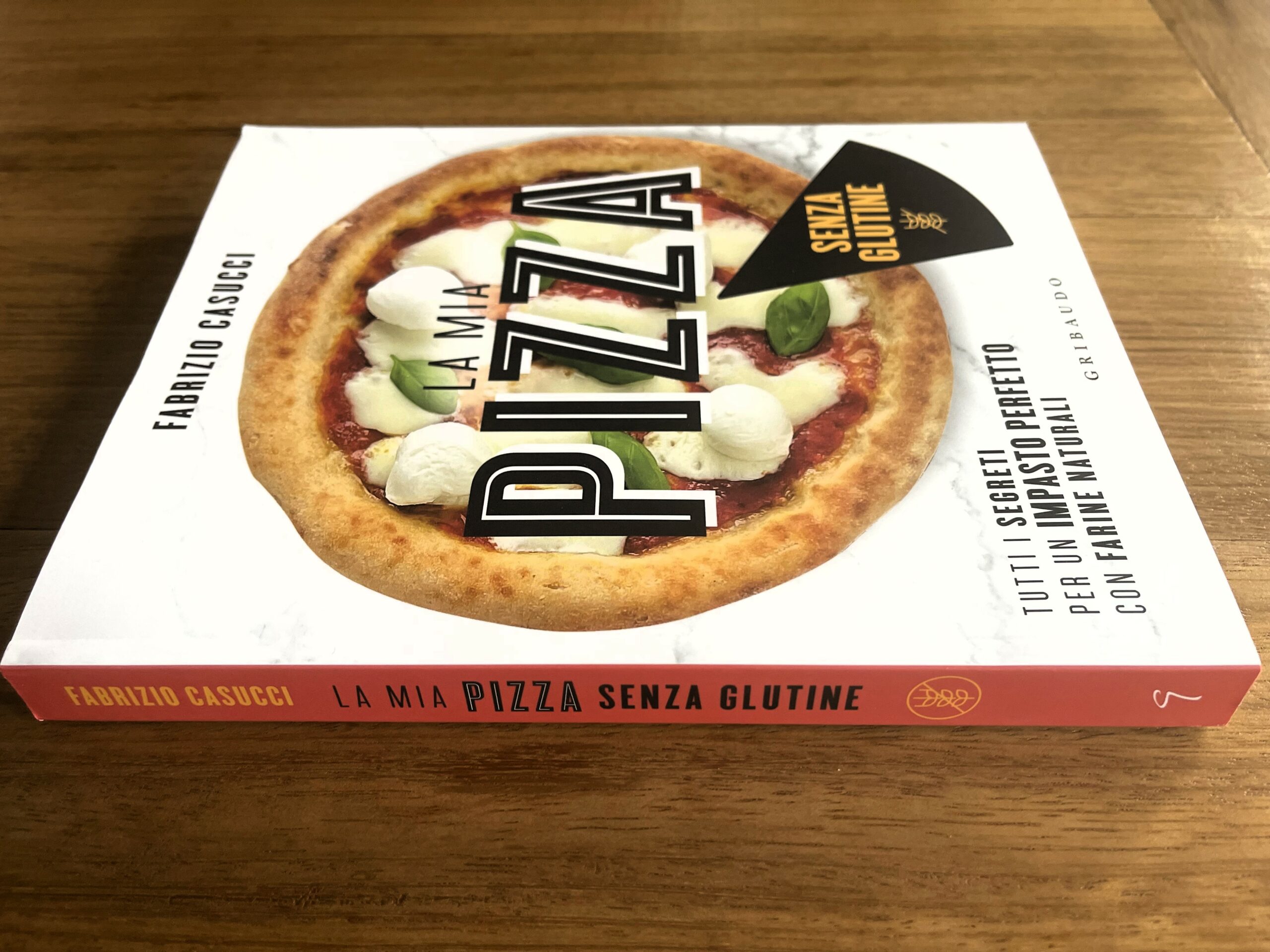 la mia pizza senza glutine di Fabrizio Casucci: i segreti per un gluten free perfetto